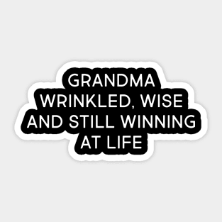 Grandma Wrinkled, Wise, and Still Winning at Life Sticker